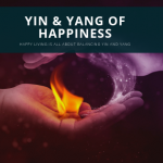 Yin and Yang of happiness