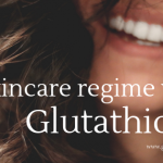 Glutathione Skincare regime