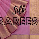 silk sarees you must have